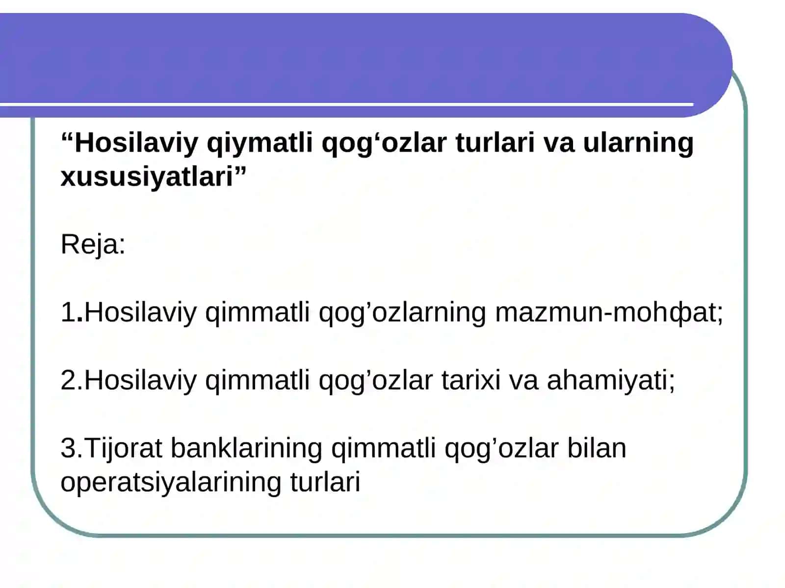 Hosilaviy qiymatli qog‘ozlar turlari va ularning xususiyatlari 2