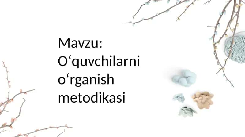 O‘quvchilarni o‘rganish metodikasi 2