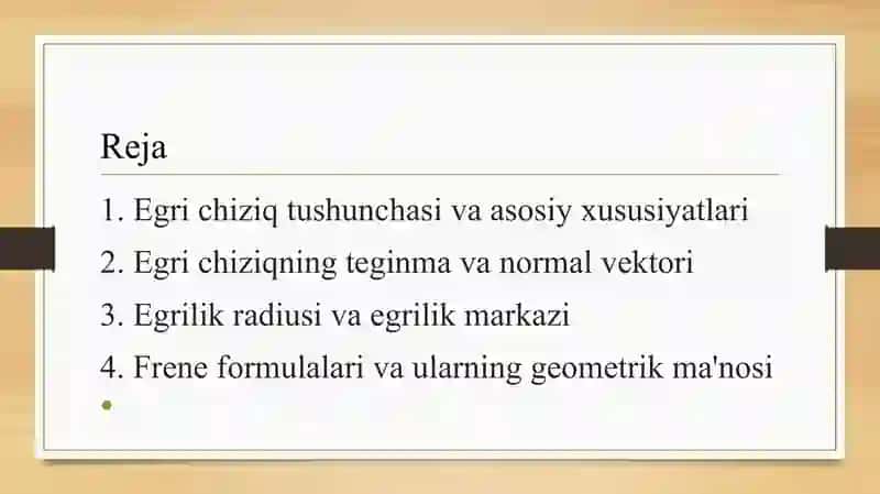 Egri chiziqning egriligi va buralishi. Frene formulalari 2