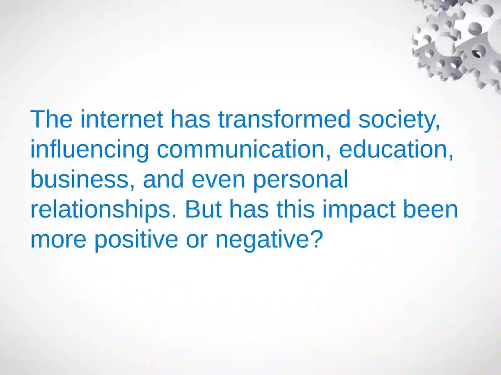 Internet: More Positive or Negative Impact on Society? 2