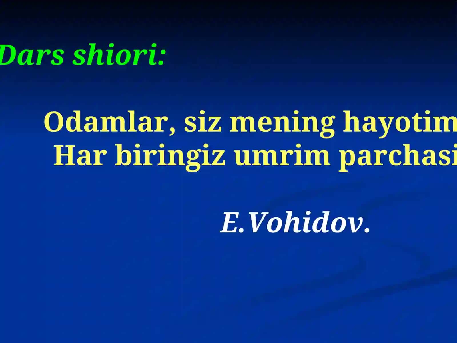 Erkin Vohidovning hayoti va ijodi. She’riyati 2