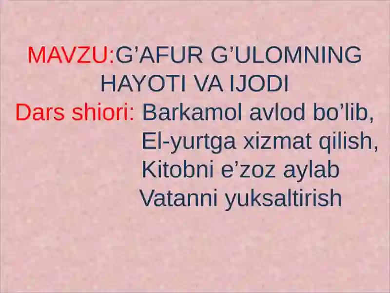 G’AFUR G’ULOMNING HAYOTI VA IJODI 2