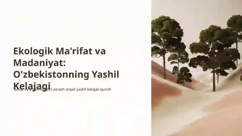 Ekologik Ma'rifat va Madaniyat: O'zbekistonning Yashil Kelajagi 2