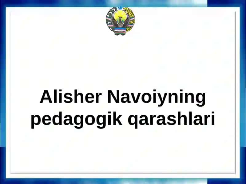 Alisher Navoiyning pedagogik qarashlari 2