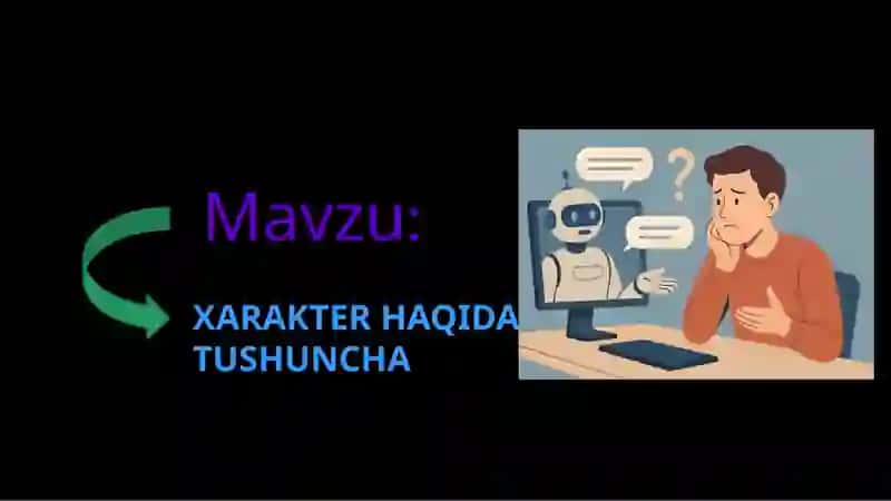 XARAKTER HAQIDA TUSHUNCHA 2