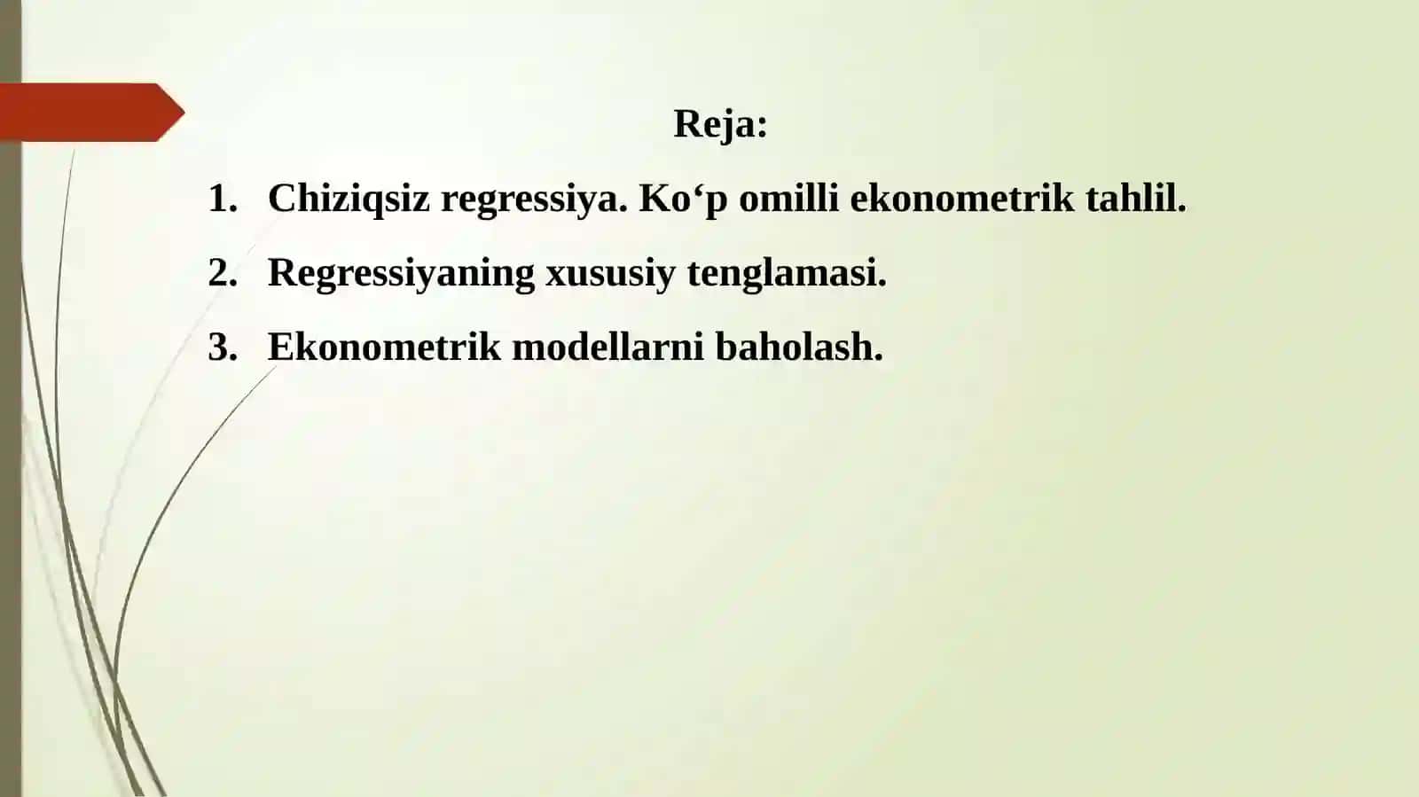 Chiziqsiz regressiya. Ko‘p omilli ekonometrik tahlil. Regressiyaning xususiy tenglamasi. Ekonometrik modellarni baholash 2