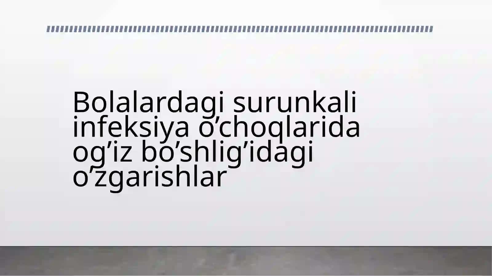 Bolalardagi surunkali infeksiya o'choqlarida og'iz bo'shlig'idagi o'zgarishlar 2