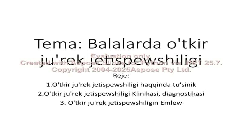 Balalarda ótkir júrek jetispewshiligi 2