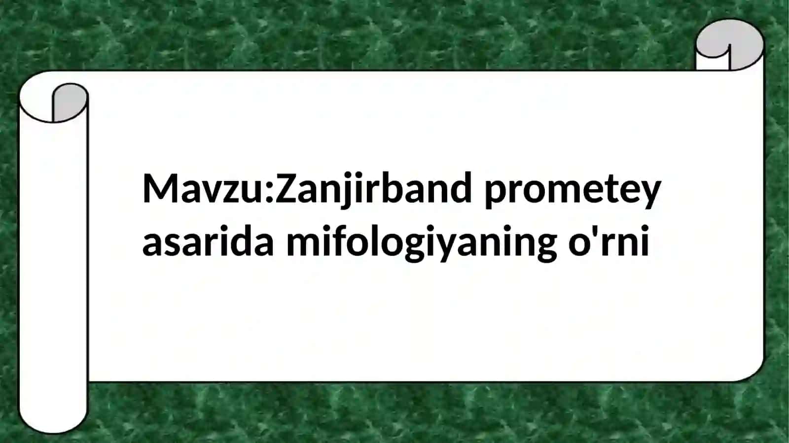 Zanjirband Prometey asarida mifologiyaning o'rni 2