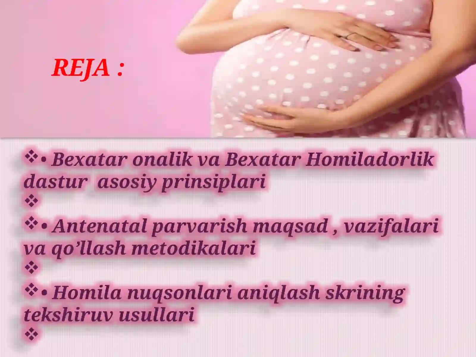 Bexataronalik,Antenatalparvarish.Homilanuqsonlarianiqlashskrining 2