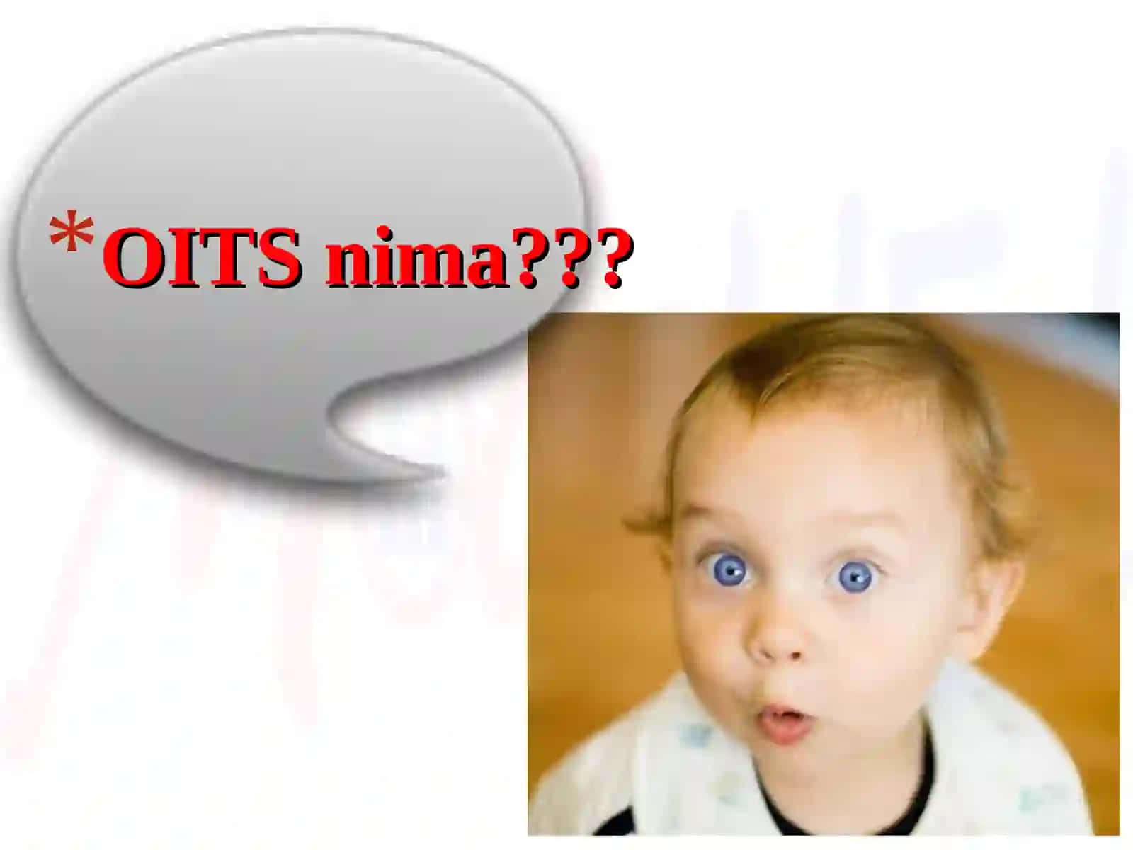 OITS nima??? 2