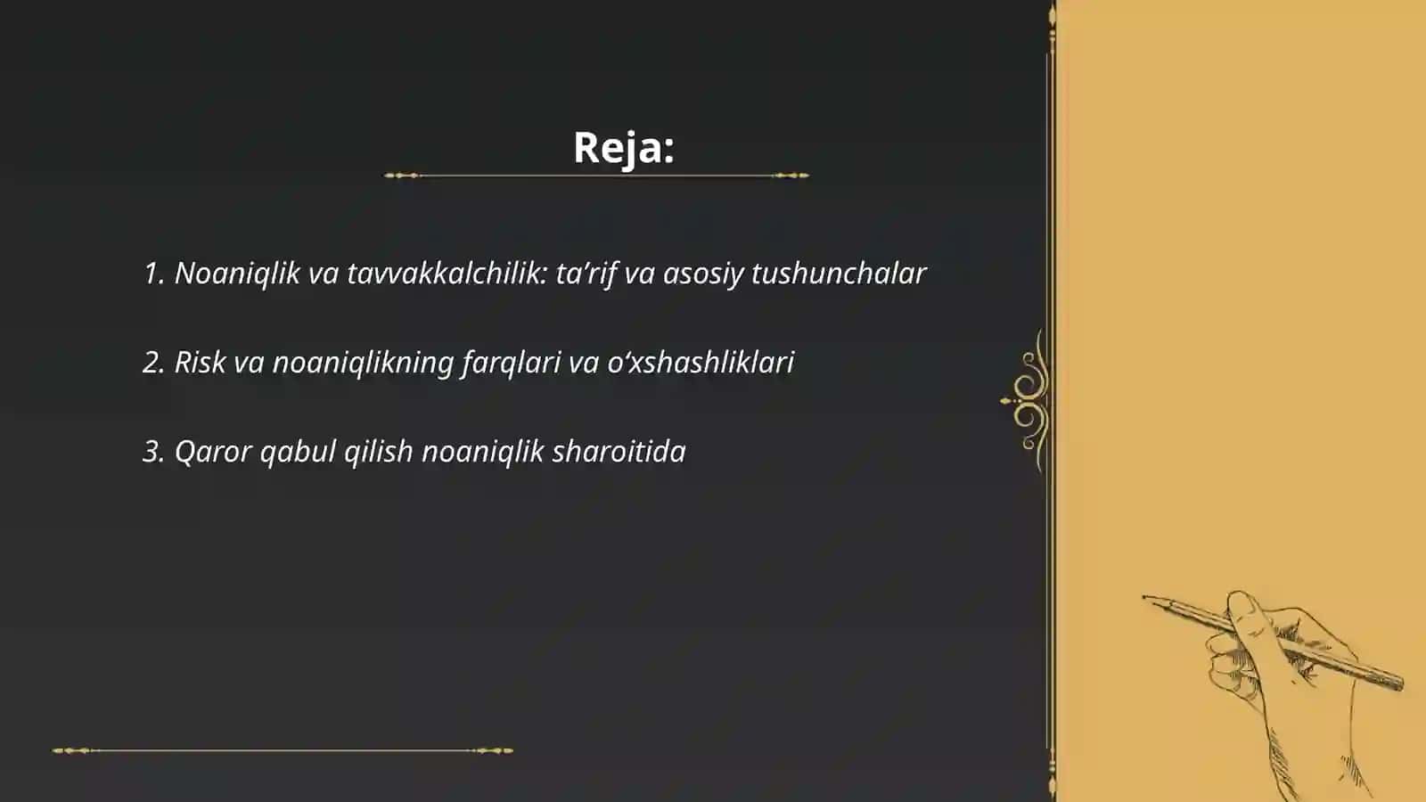 Noaniqlik va Tavvakkalchilik 2