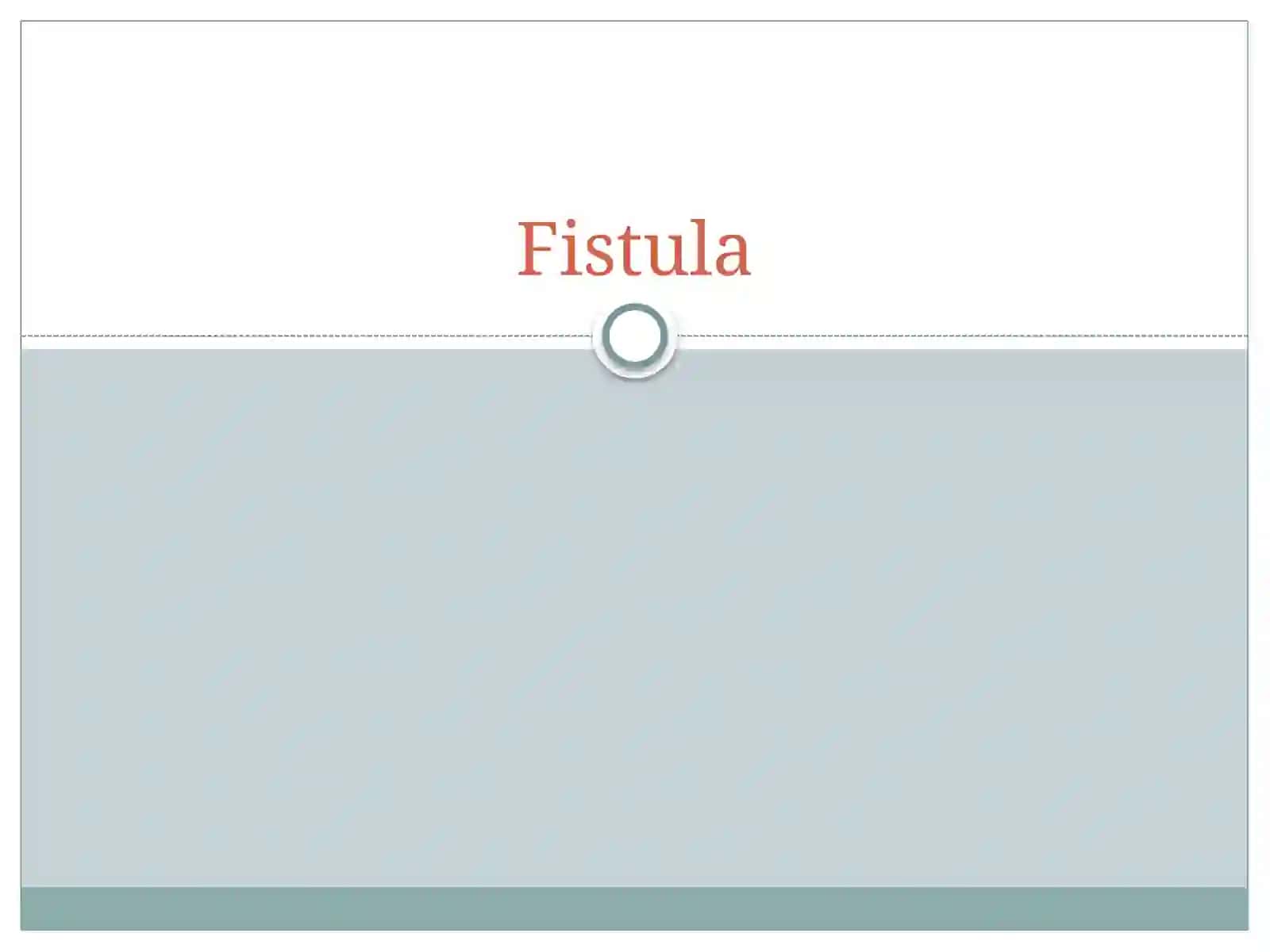 Fistula 2
