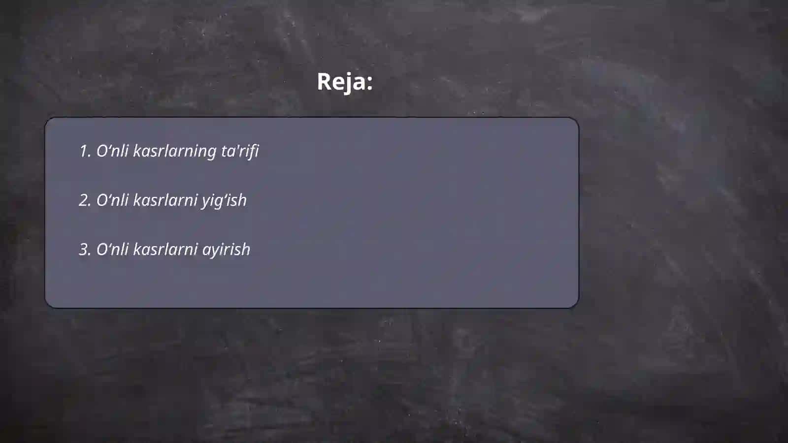 Oʻnli kasrlar va ular ustida arifmetik amallar 2