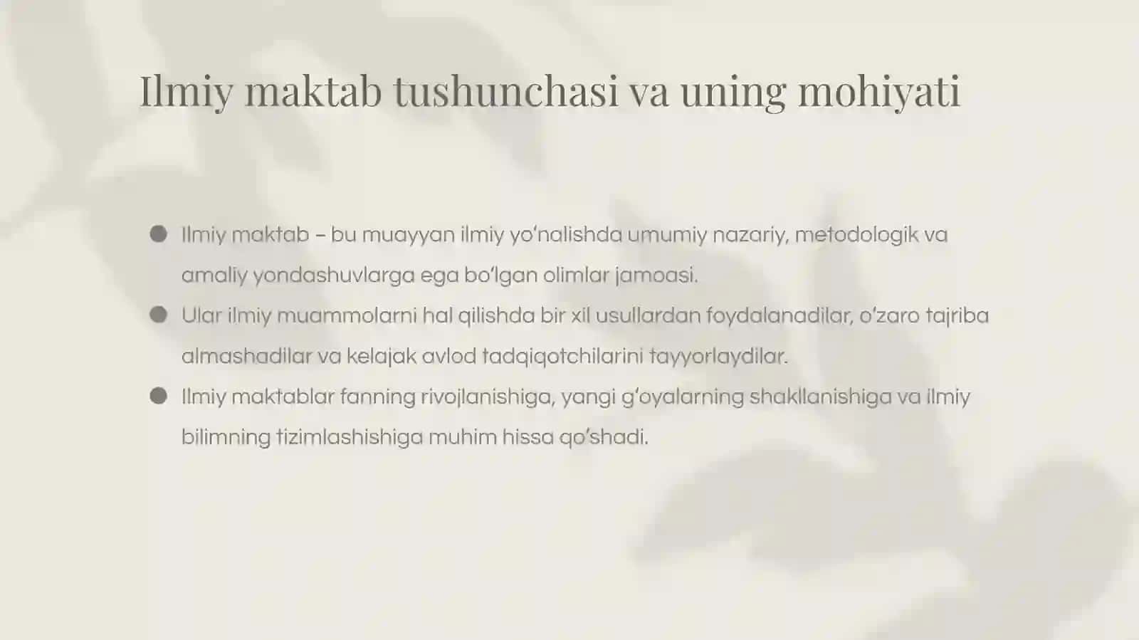 Ilmiy maktab – bu muayyan ilmiy yoʻnalishda umumiy nazariy, metodologik va amaliy yondashuvlarga ega 2