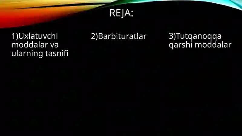 Uxlatuvchi moddalar. talvasaga qarshi moddalar 2