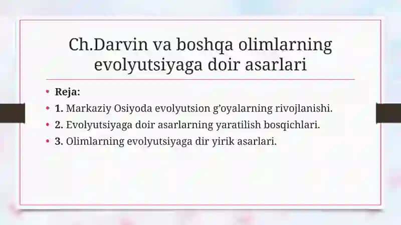 Ch.Darvin va boshqa olimlarning evolyutsiyaga doir asarlari 2
