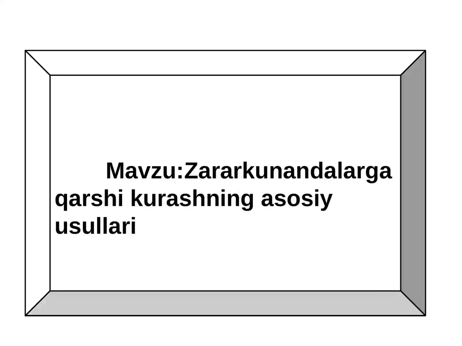 Zararkunandalarga qarshi kurashning asosiy usullari 2