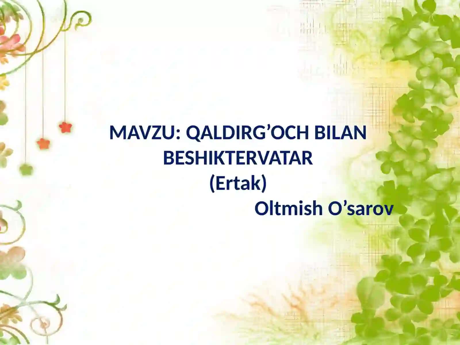 QALDIRG’OCH BILAN BESHIKTERVATAR(Ertak)OltmishO’sarov 2