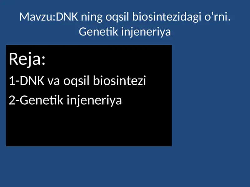 DNK ning oqsil biosintezidagi o’rni 2