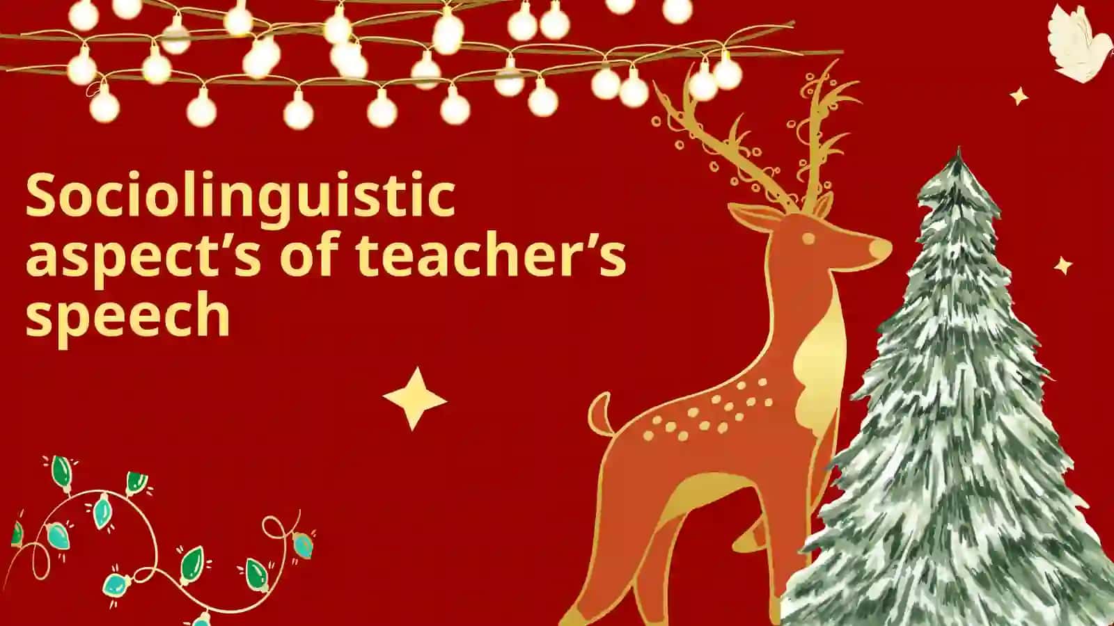Sociolinguistic aspect’s of teacher’s speech 2