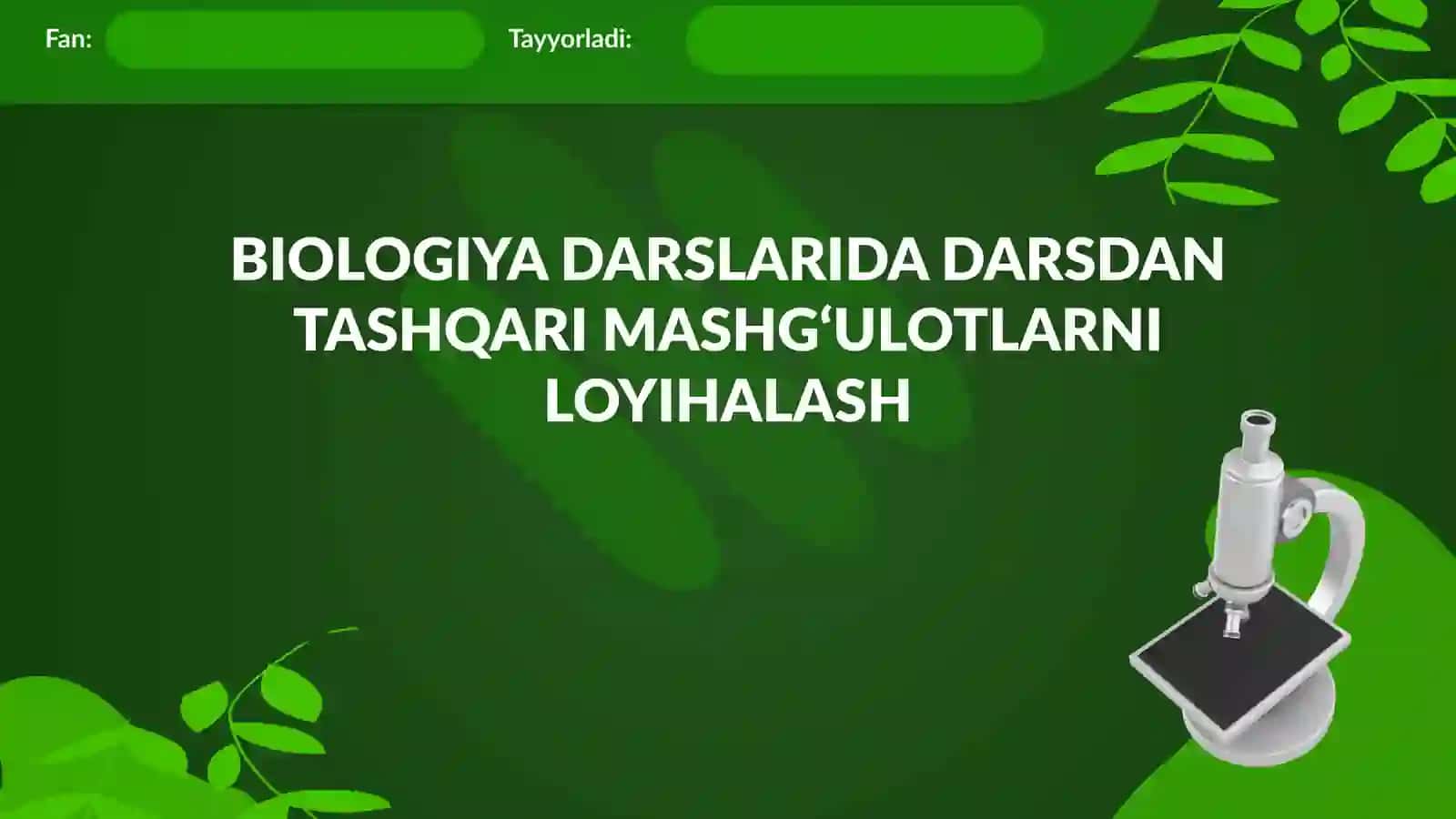Biologiya darslarida darsdan tashqari ishlar 2