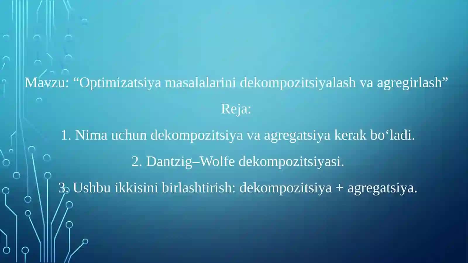 Optimizatsiya masalalarini dekompozitsiyalash va agregirlash 2