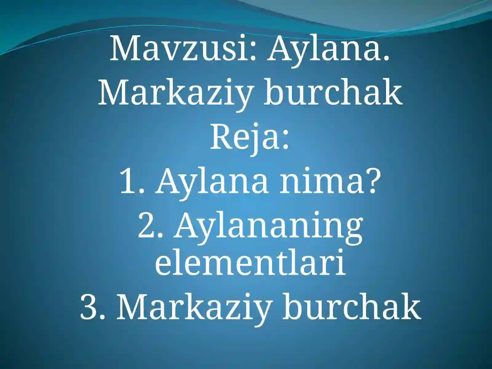 Aylana. Markaziy burchak 2