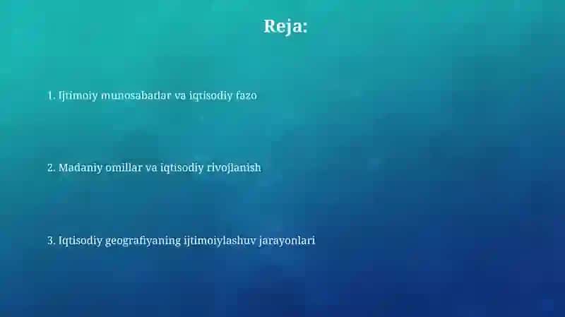 Iqtisodiy geografiyaning ijtimoiylashuvi jarayonlari 2