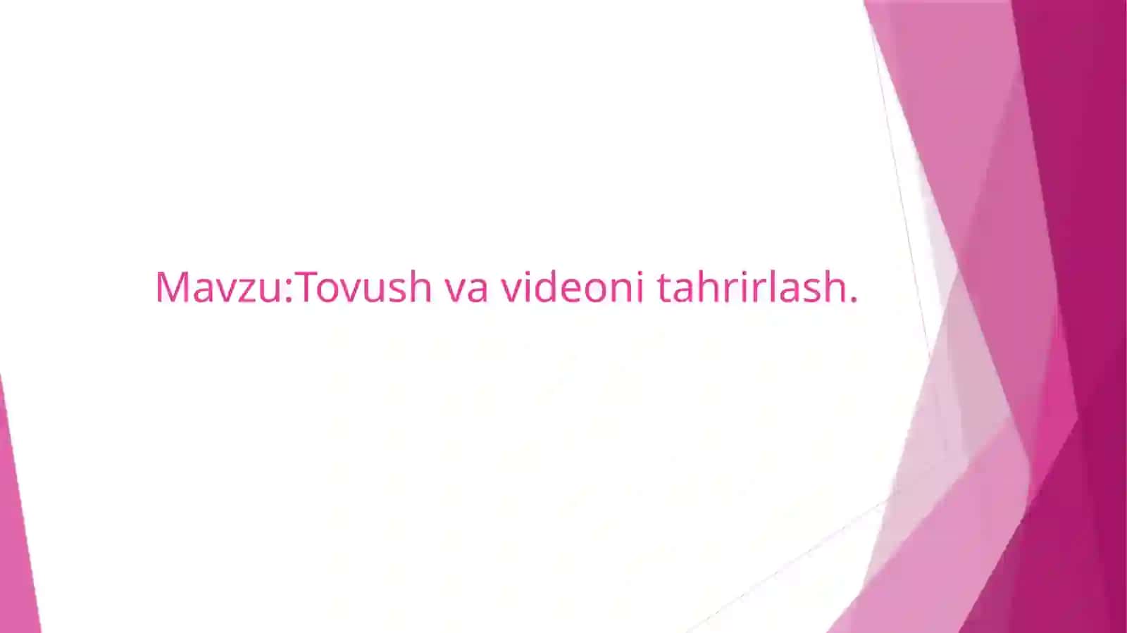 Tovush va videoni tahrirlash 2