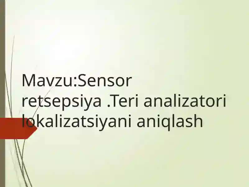 Sensor retsepsiya.Teri analizatori lokalizatsiyani aniqlash 2
