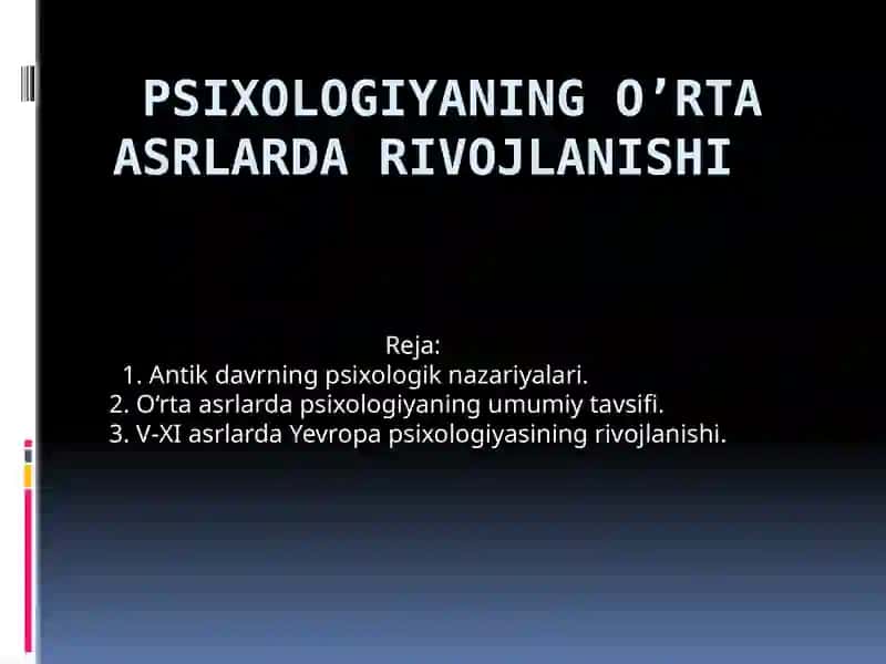 Psixologiyaning o'rta asrlar darivojlanishi 2