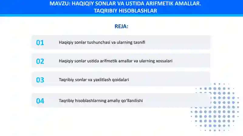 Haqiqiy sonlar va ustida arifmetik amallar. Taqribiy hisoblashlar 2