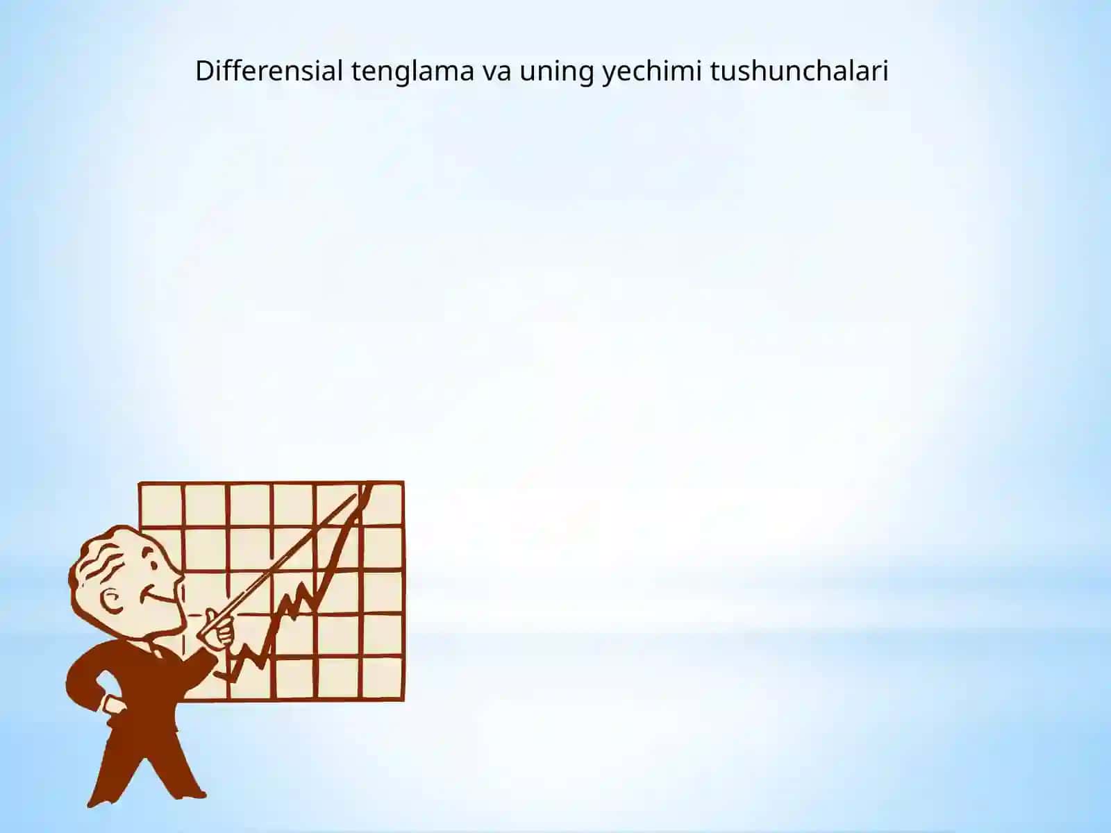Differensial tenglama va uning yechimi tushunchalari 2