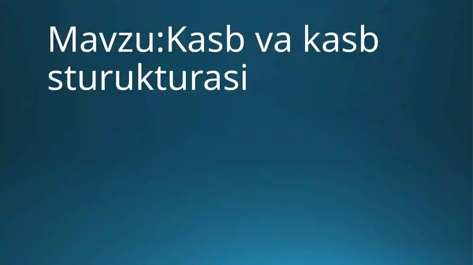 Kasb va kasb     sturukturasi 2
