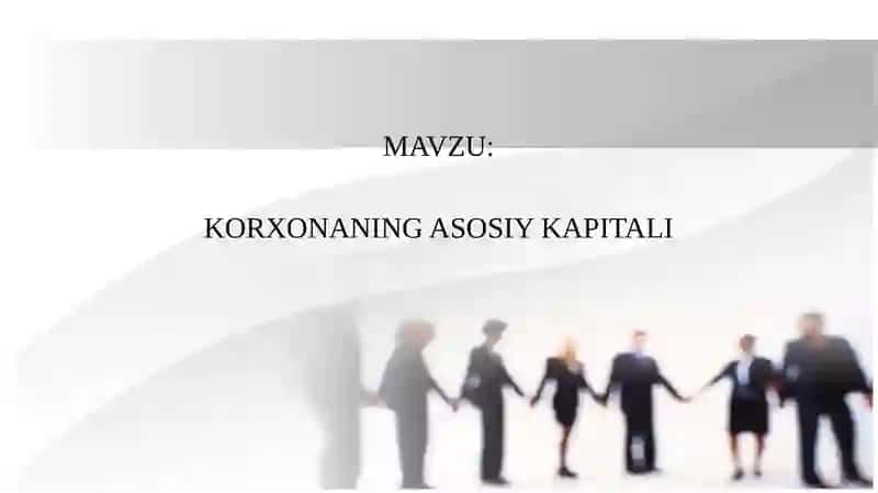 Korxonaning asosiy kapitali    prezentatsiya 2