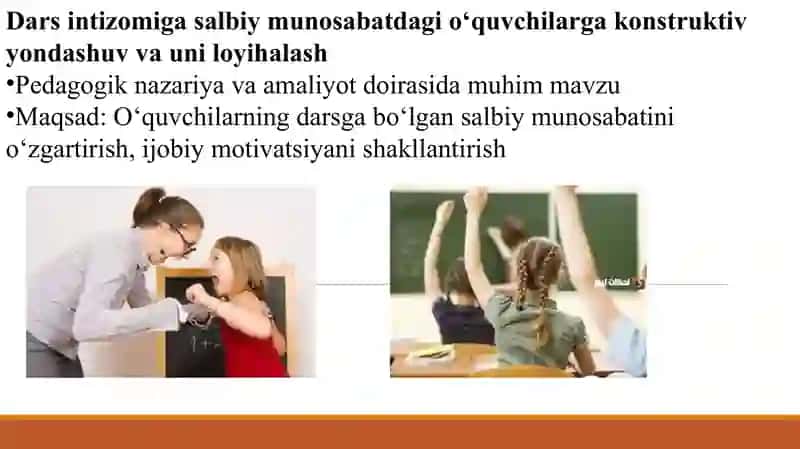 Dars intizomiga salbiy munosabatdagi o'quvchilarga nisbatan kostruktiv yondashuv va uni loyihalash 2