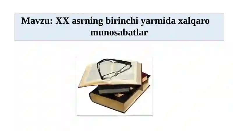 XX asrning birinchi yarmida xalqaro munosabatlar 2