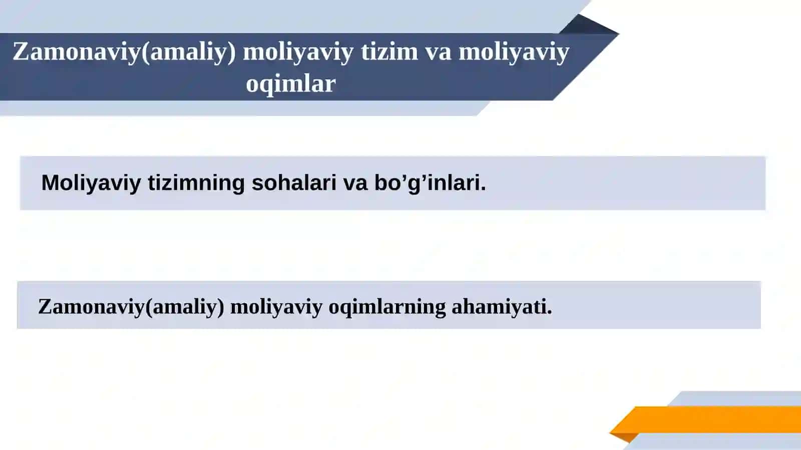 Zamonaviy(amaliy) moliyaviy tizim va moliyaviy oqimlar 2