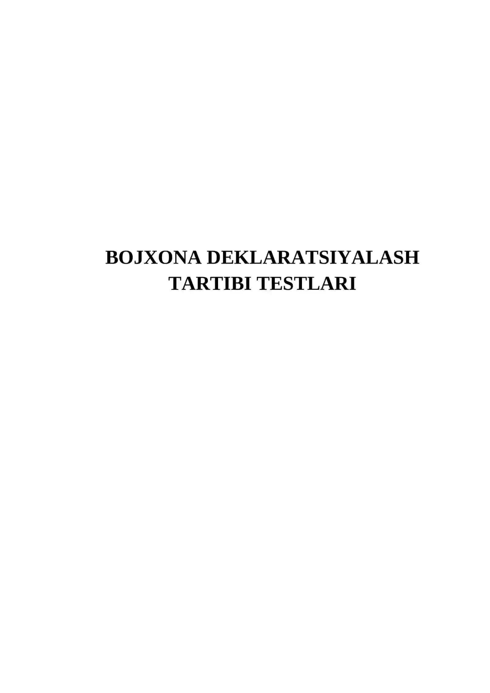 BOJXONA DEKLARATSIYALASH TARTIBI TESTLARI 2