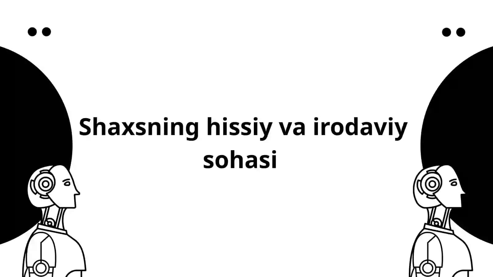 Shaxsning hissiy vairodaviy sohasi 2