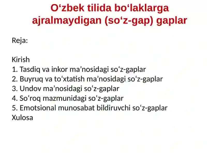 Oʻzbek tilida boʻlaklarga ajralmaydigan(soʻz-gap)gaplar 2