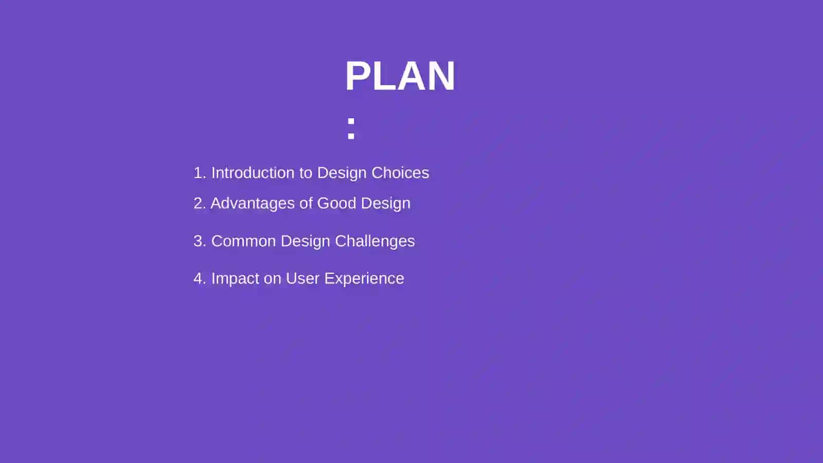 The pros and cons of a design 2