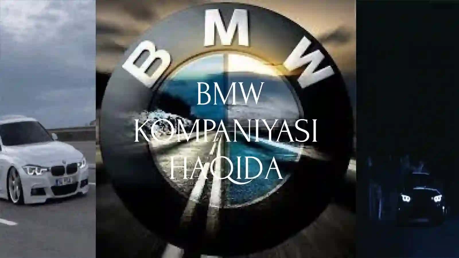 BMW KOMPANIYASI HAQIDA UMUMIYMA’LUMOT 2