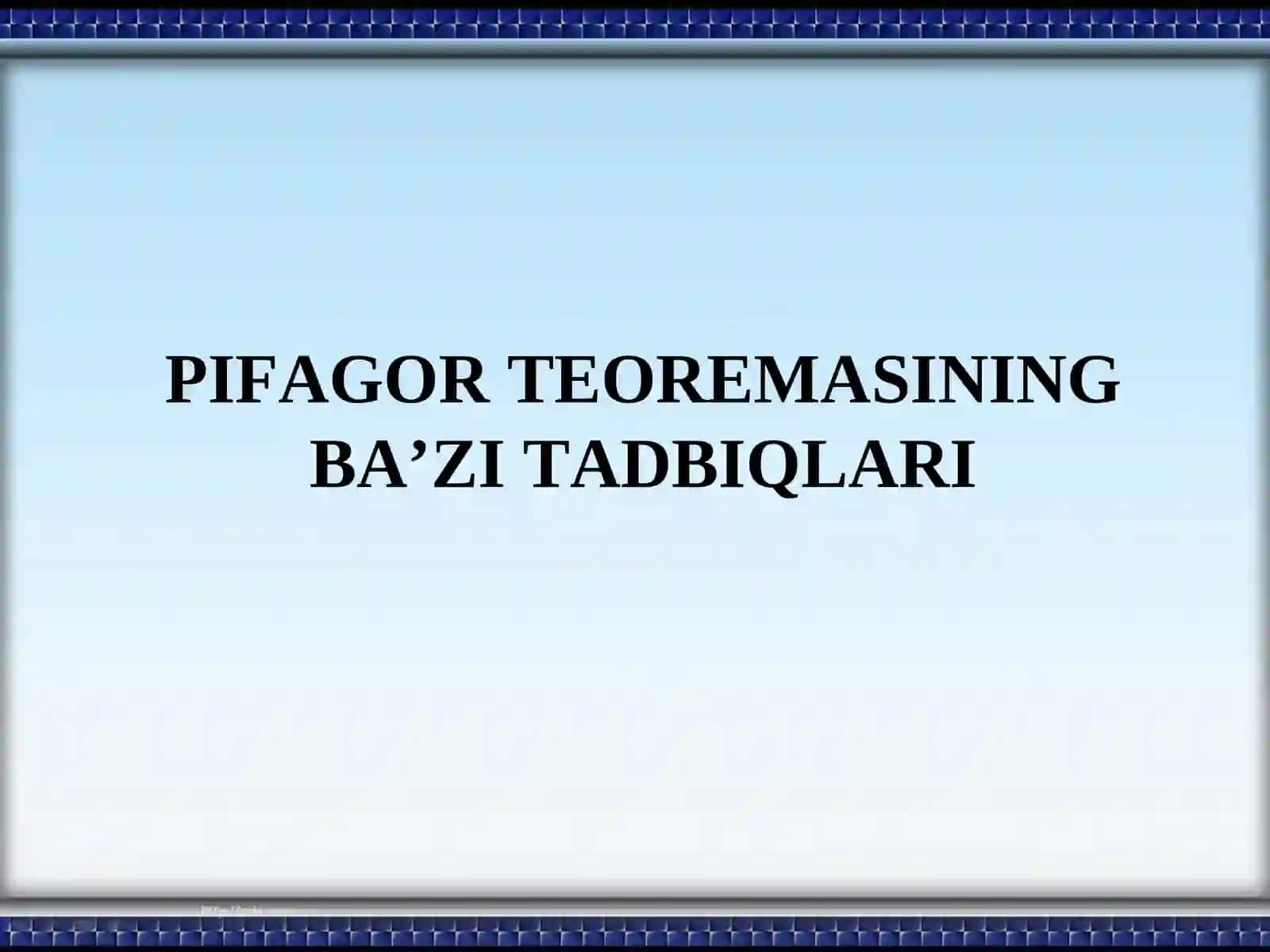 PIFAGOR TEOREMASINING BA’ZI TADBIQLARI 2