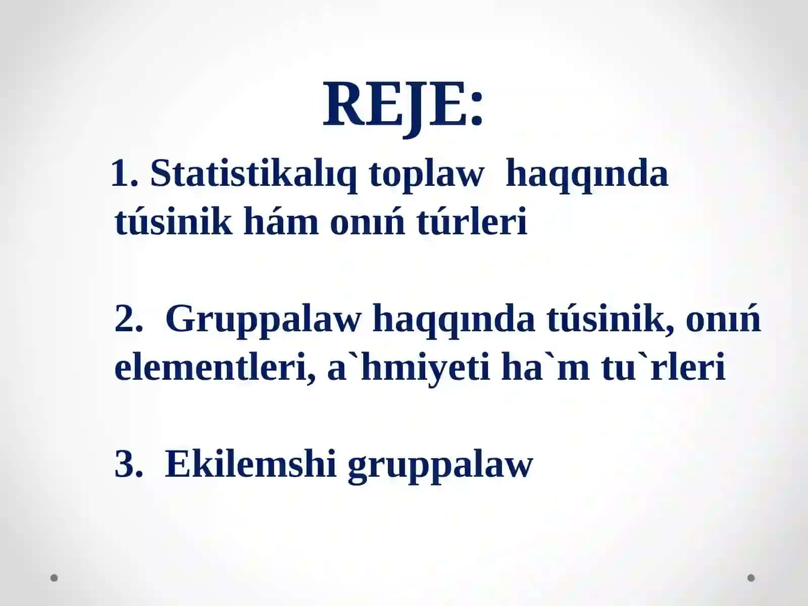 Statistikalıq toplaw hám gruppalaw 2