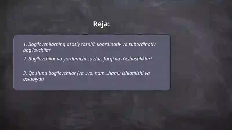 Yordamchi soʻzlar. Bogʻlovchilar va ularning uslubiyati 2