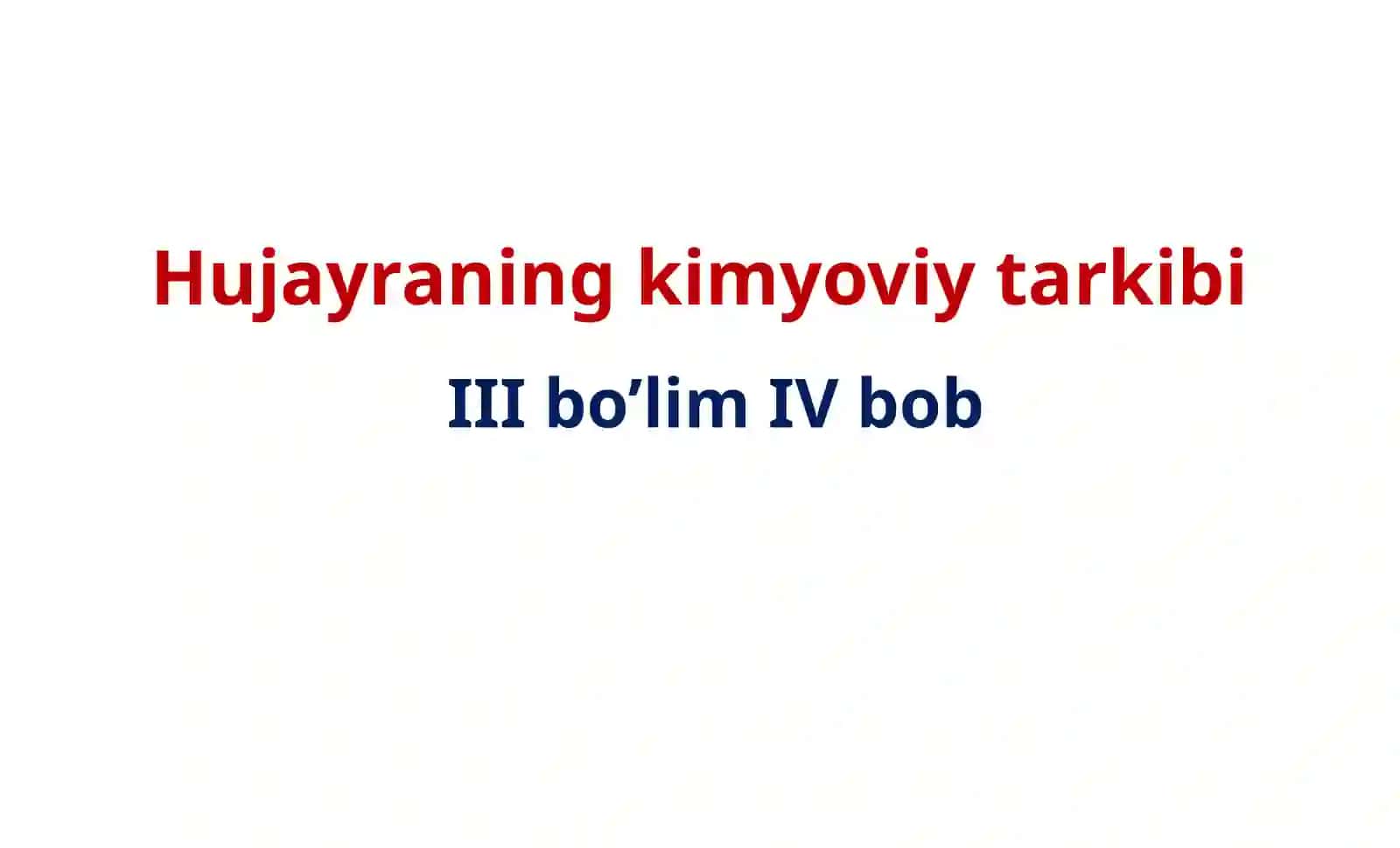 Hujayraning kimyoviy tarkibi 2