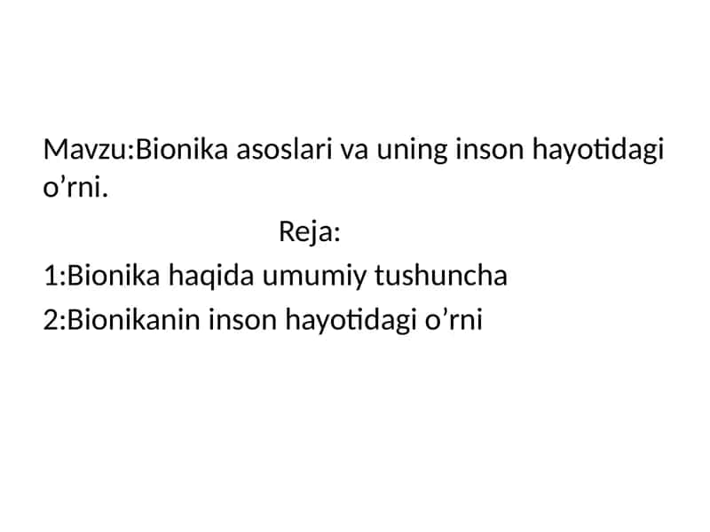 Bionika asoslari va uning inson hayotidagi o’rni. 2