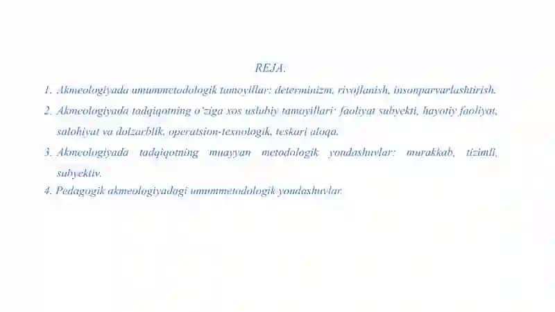 Akmeologiyaning metodologik tamoyillari va yondashuvlari 2